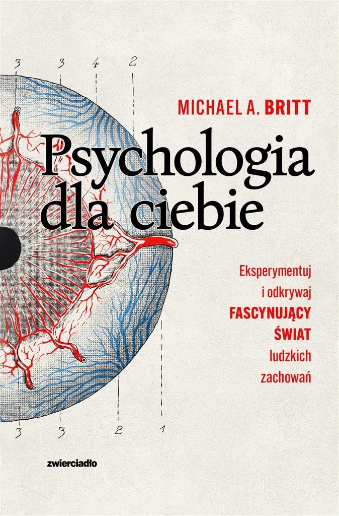 Psychologia dla ciebie. Eksperymentuj i odkrywaj fascynujący świat ludzkich zachowań