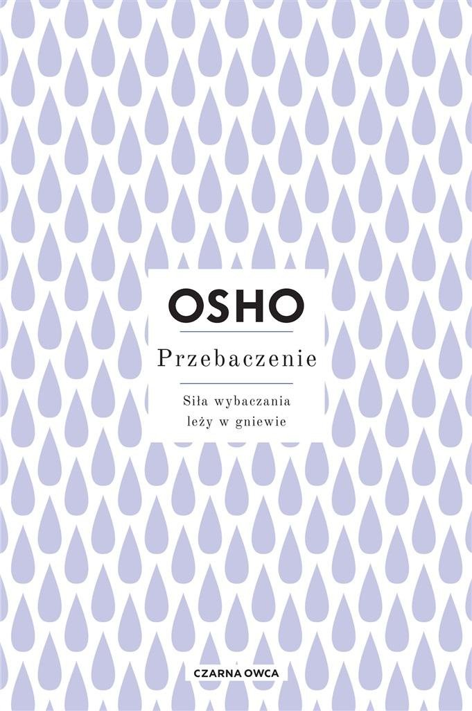 Przebaczenie. Siła wybaczania leży w gniewie