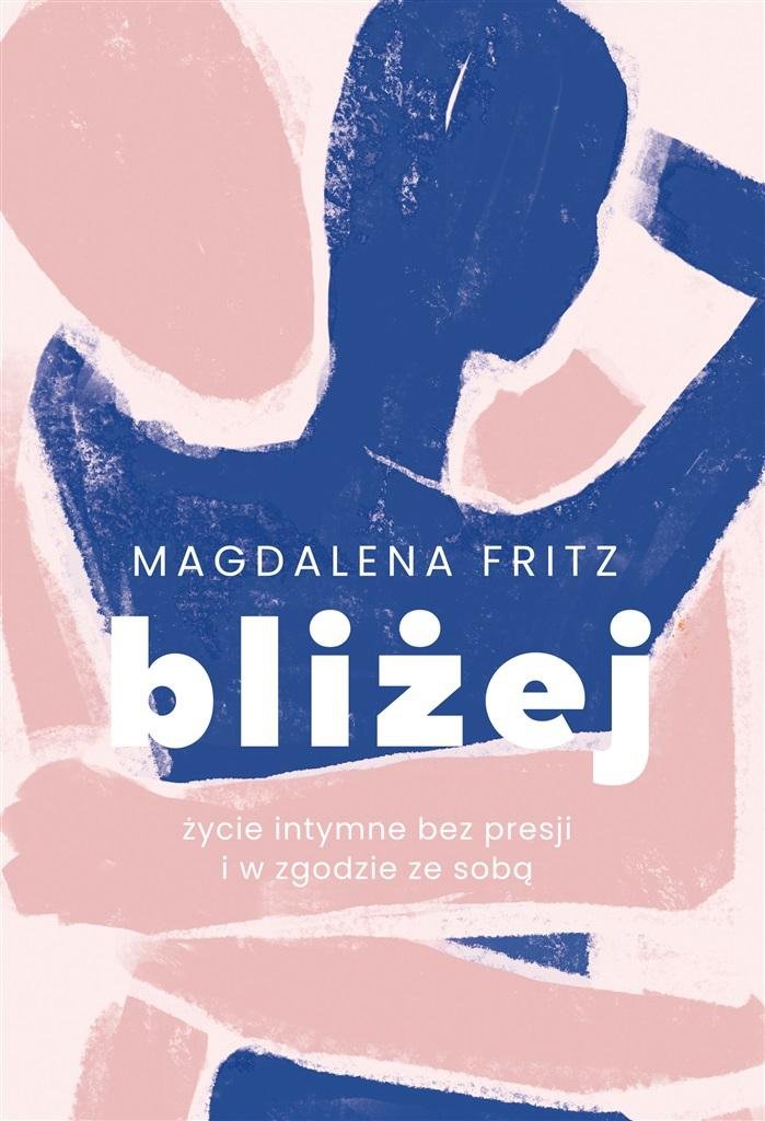  Bliżej Życie intymne bez presji i w zgodzie ze sobą 