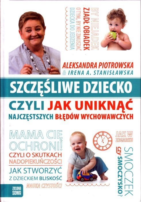 Szczęśliwe dziecko czyli jak uniknąć najczęstszych błędów wychowawczych