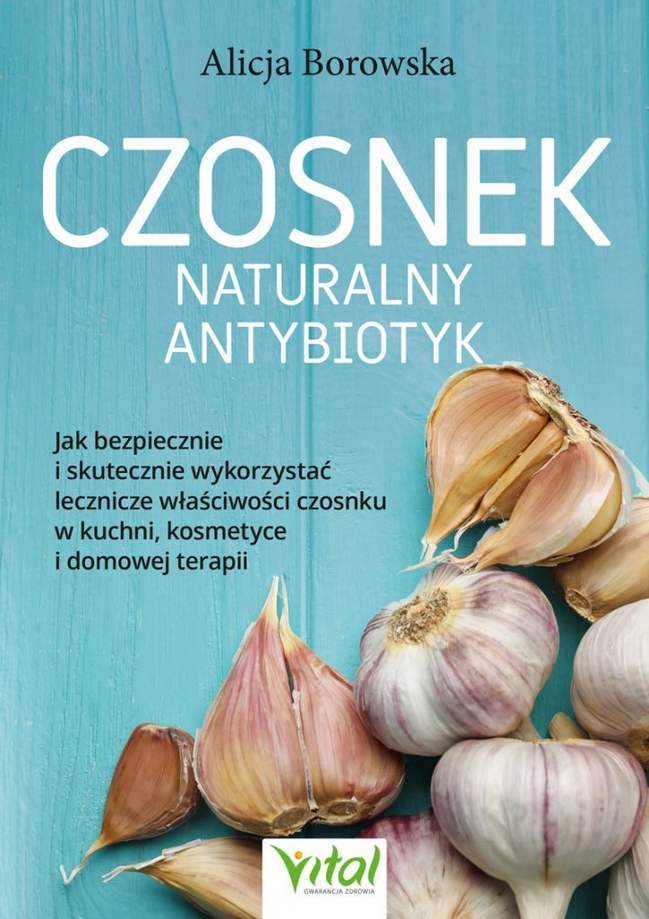 Czosnek naturalny antybiotyk