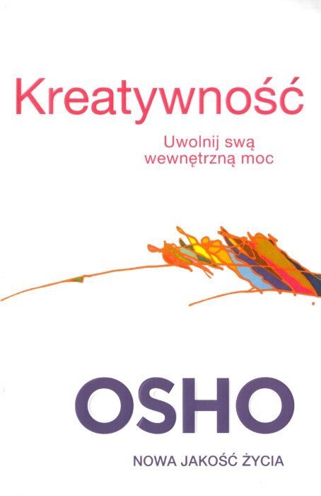Kreatywność Uwolnij swą wewnętrzną moc