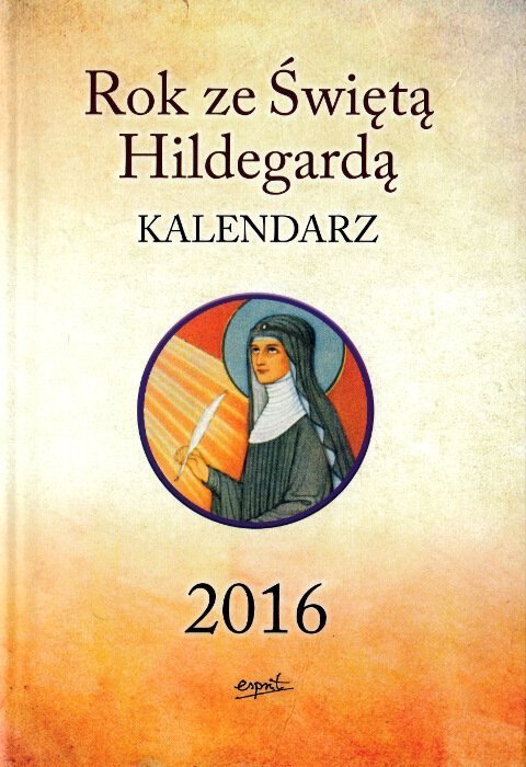 Rok ze Świętą Hildegardą Kalendarz 2016