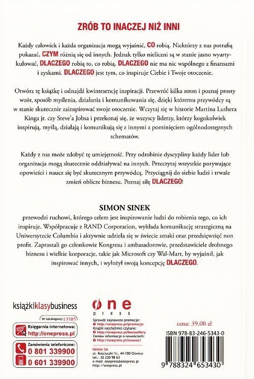 Zaczynaj od DLACZEGO. Jak wielcy liderzy inspirują innych do działania