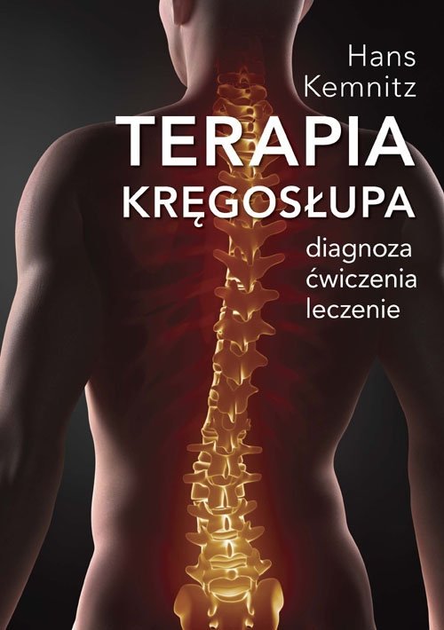 Terapia kręgosłupa Diagnoza, ćwiczenia, leczenie