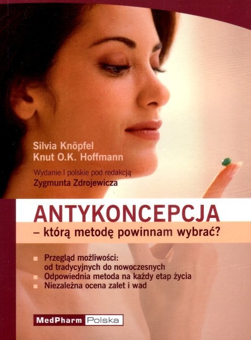 Antykoncepcja którą metodę powinnam wybrać?