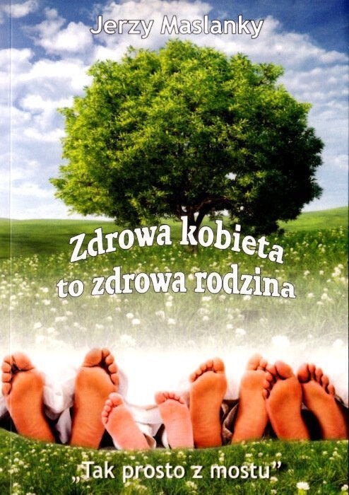 Zdrowe matki rodzą zdrowe dzieci, Zdrowa Kobieta To Zdrowa Rodzina
