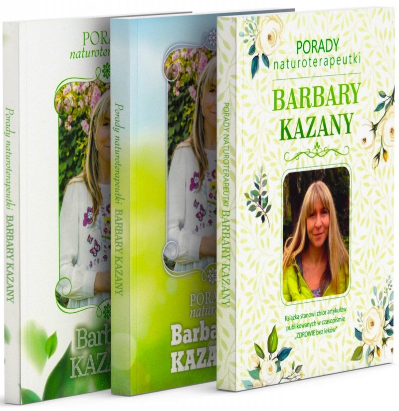 Porady naturoterapeutki Barbary Kazany 1, 2, 3