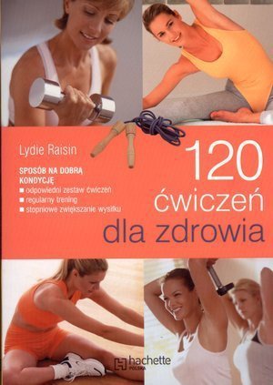 120 ćwiczeń dla zdrowia