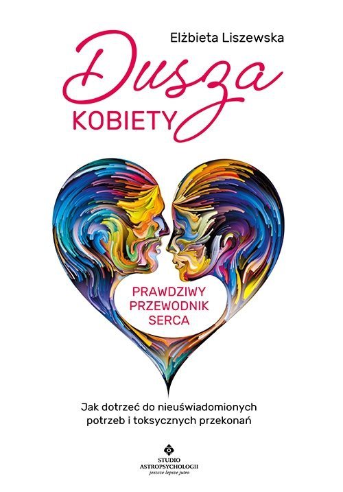 Dusza kobiety prawdziwy przewodnik serca