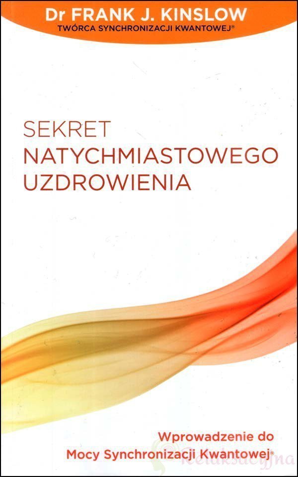 Sekret Natychmiastowego Uzdrawiania