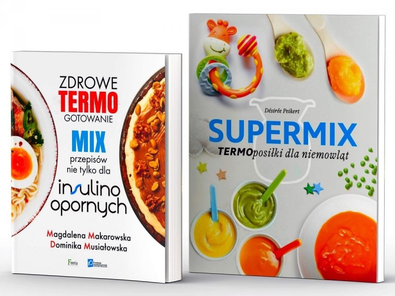 Zdrowe termogotowanie Mix przepisów Supermix. Termoposiłki dla niemowląt