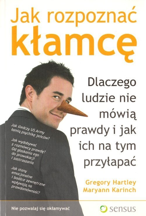 Jak rozpoznać kłamcę. Dlaczego ludzie nie mówią prawdy i jak ich na tym przyłapać