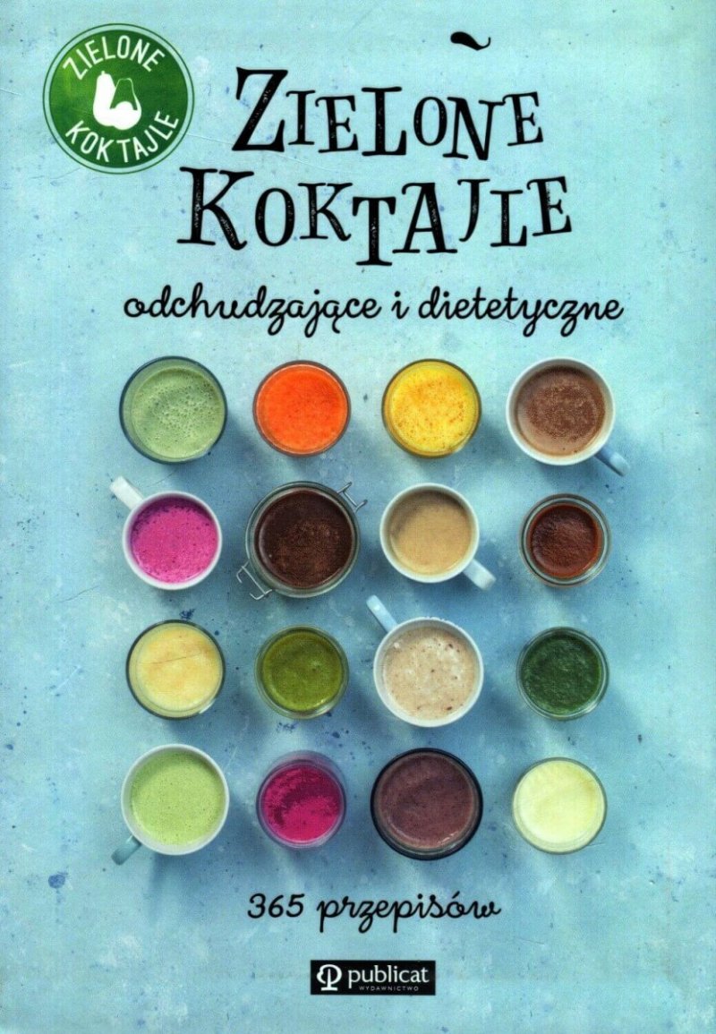 Zielone koktajle 365 przepisów