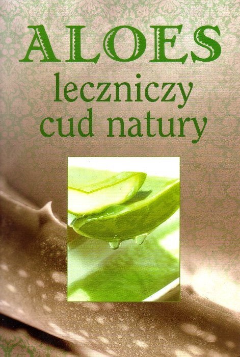 Aloes leczniczy cud natury
