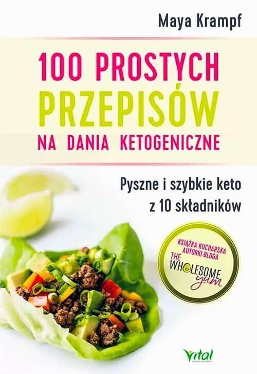 100 prostych przepisów na dania ketogeniczne