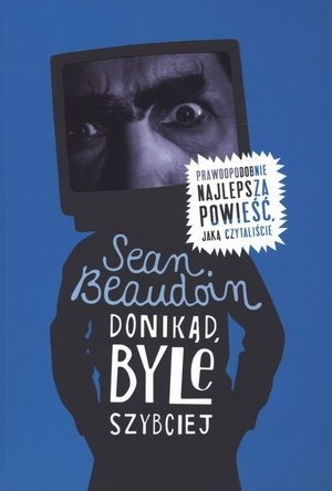 Donikąd byle szybciej