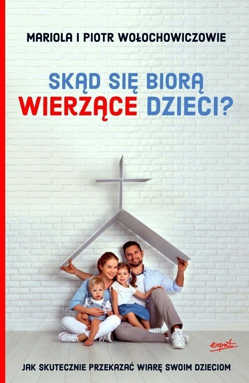 Skąd się biorą wierzące dzieci?
