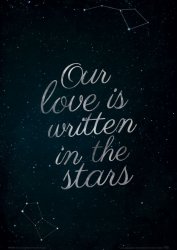 Plakat do sypialni - Our Love Is Written In The Stars - 21x29,7 cm