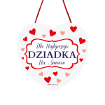 Drewniana tabliczka serce wzbogacona lakierem UV z napisem Dla Najlepszego Dziadka na Świecie. 12x12 cm