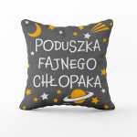 Poduszka dla Chłopaka  z napisem  Poduszka Fajnego Chłopaka - rozmiar 45x45 cm