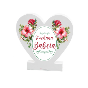 Drewniana tabliczka serce z podstawką wzbogacona lakierem UV z napisem Kochana Babcia. 9,5x1,5x15 cm