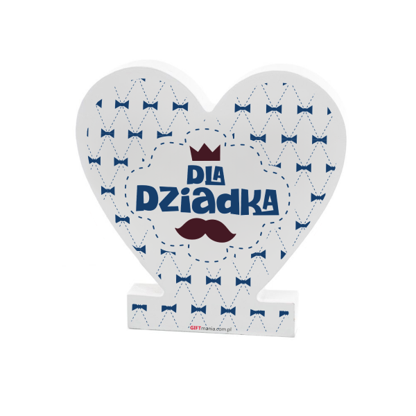 Drewniana tabliczka serce z podstawką wzbogacona lakierem UV z napisem " Dla Dziadka "  9,5x1,5x15 cm