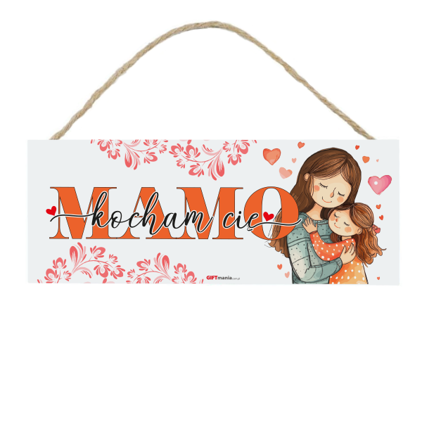 Drewniana tabliczka prostokąt wzbogacona lakierem UV z napisem &quot;Mamo Kocham Cię&quot; 18x7,5 cm