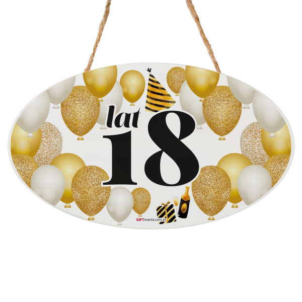 Drewniana tabliczka owal wzbogacona lakierem UV z napisem &quot; 18 lat &quot;