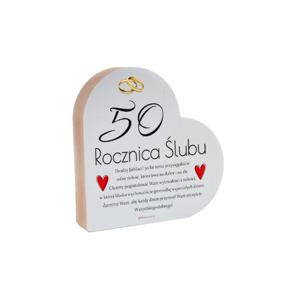 Drewniana tabliczka serce z podstawką wzbogacona lakierem UV z napisem &quot;50 Rocznica Ślubu&quot;